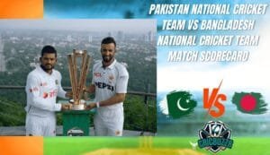 Pakistan National Cricket Team Vs Bangladesh National Cricket Team Match Scorecard
