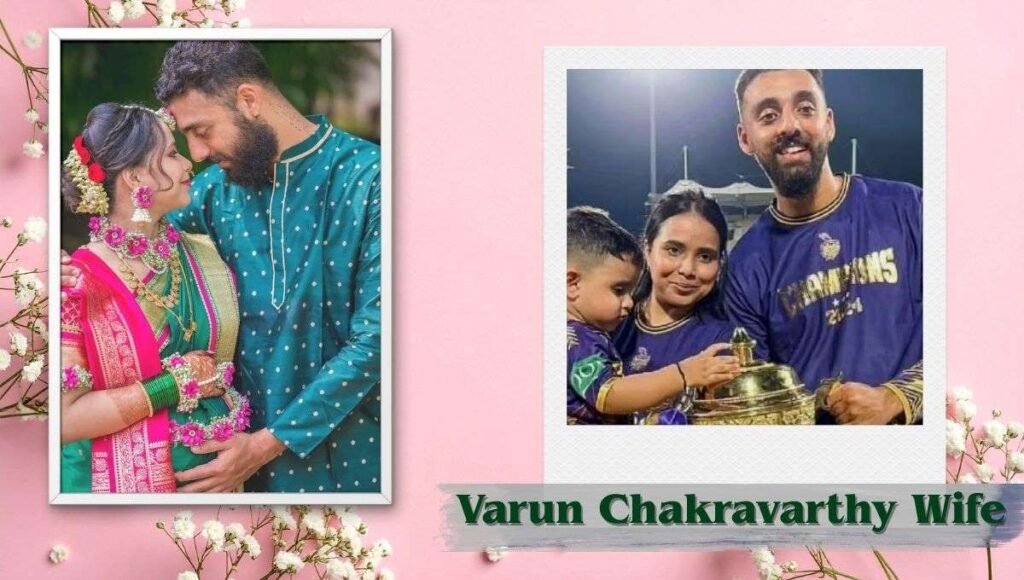 Varun Chakravarthy Wife