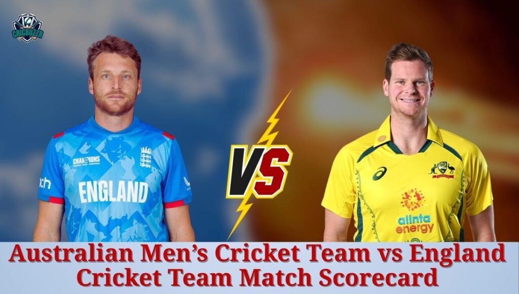 Australian Men’s Cricket Team vs England Cricket Team Match Scorecard