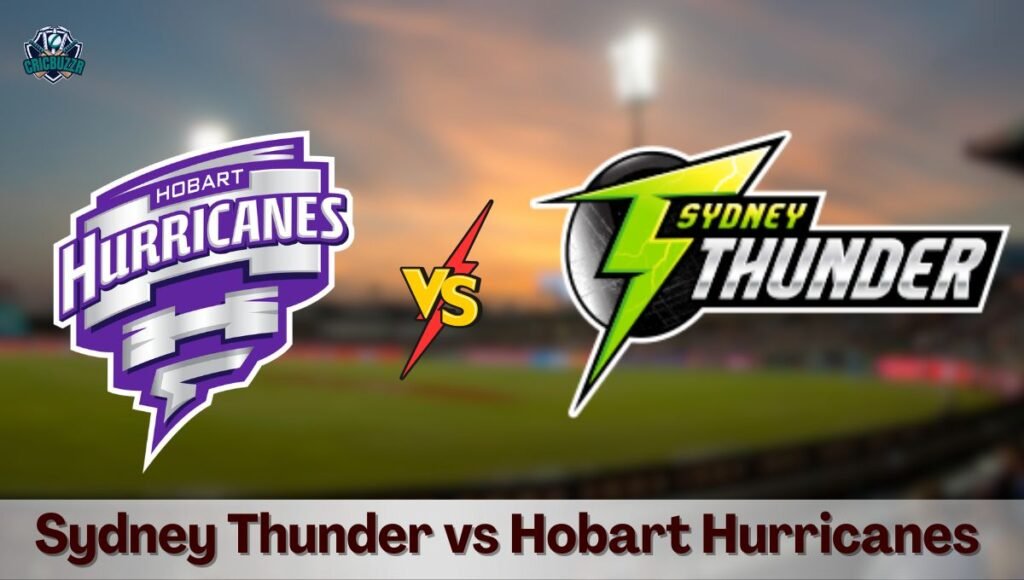 Sydney Thunder vs Hobart Hurricanes 