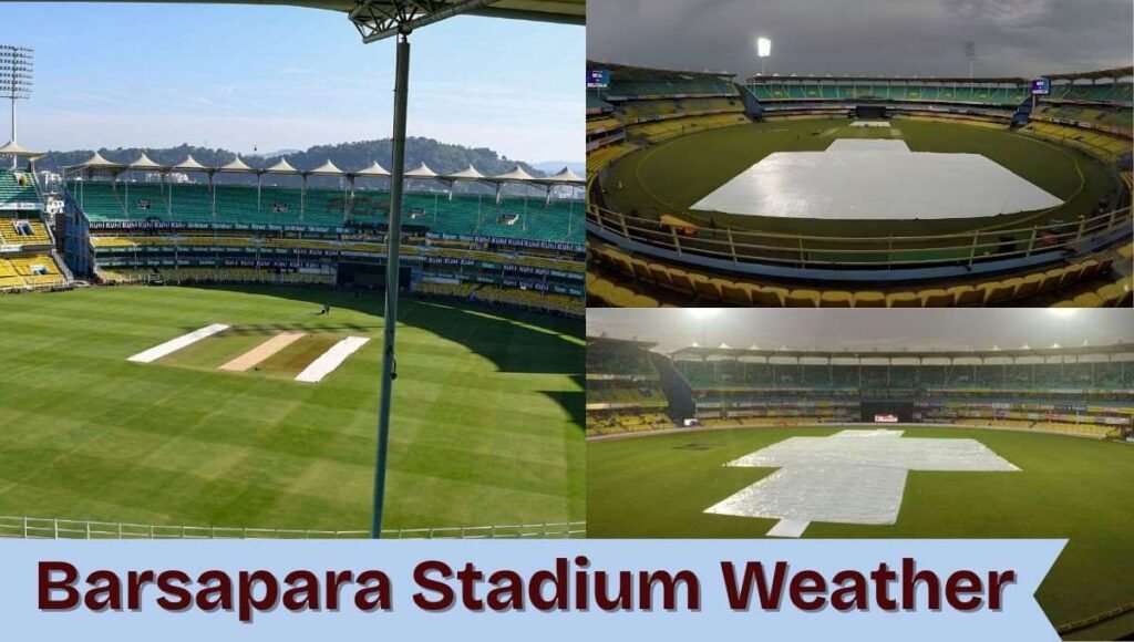 Barsapara Stadium Weather