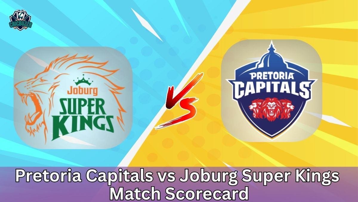 Pretoria Capitals vs Joburg Super Kings Match Scorecard