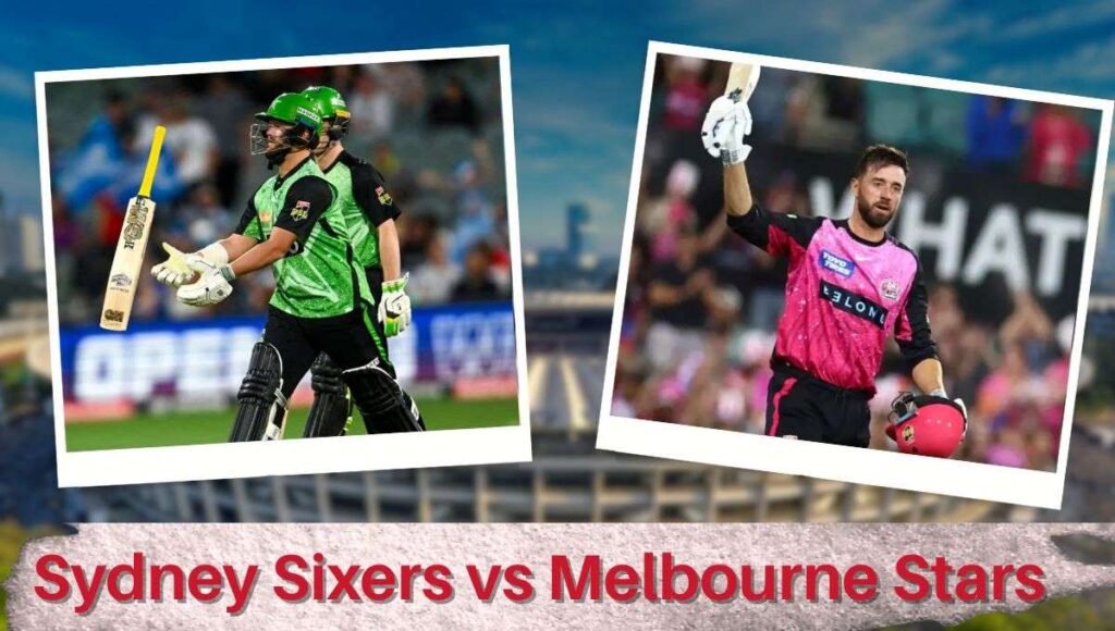 Sydney Sixers vs Melbourne Stars Match Scorecard BBL
