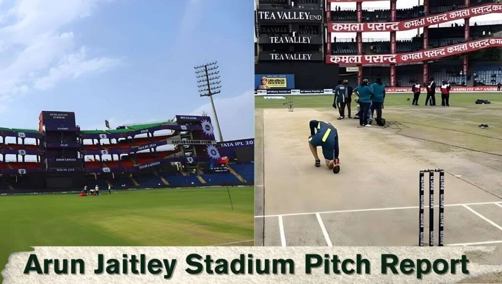 Arun Jaitley Stadium Pitch Report