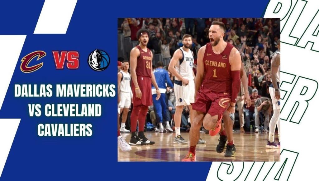 Dallas Mavericks vs Cleveland Cavaliers Match Player Stats