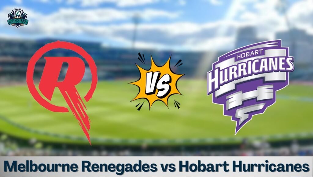renegades vs hobart hurricanes