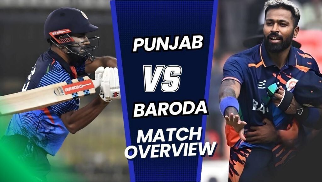 Punjab Cricket Team vs Baroda Cricket Team Match