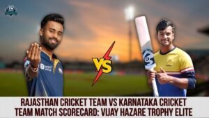 Rajasthan Cricket Team vs Karnataka Cricket Team Match Scorecard