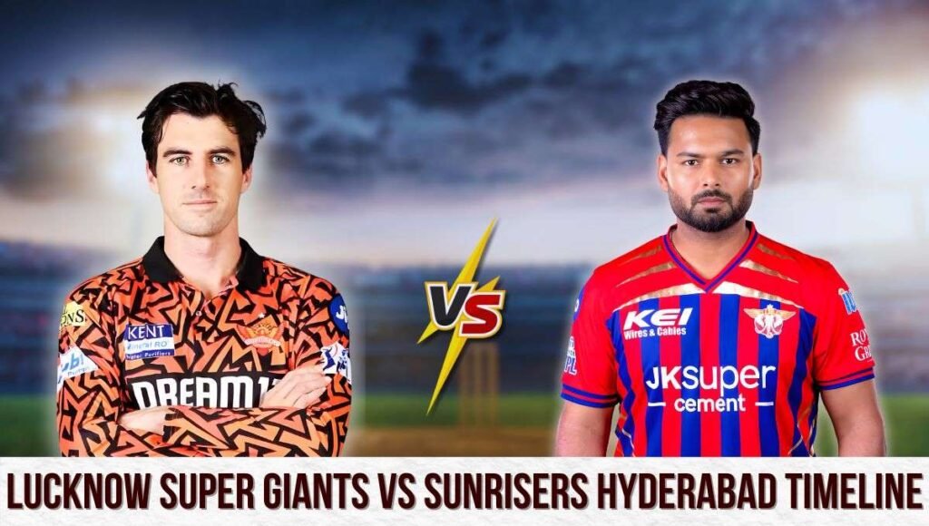 sunrisers hyderabad vs lucknow super giants timeline